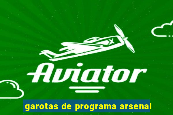 garotas de programa arsenal